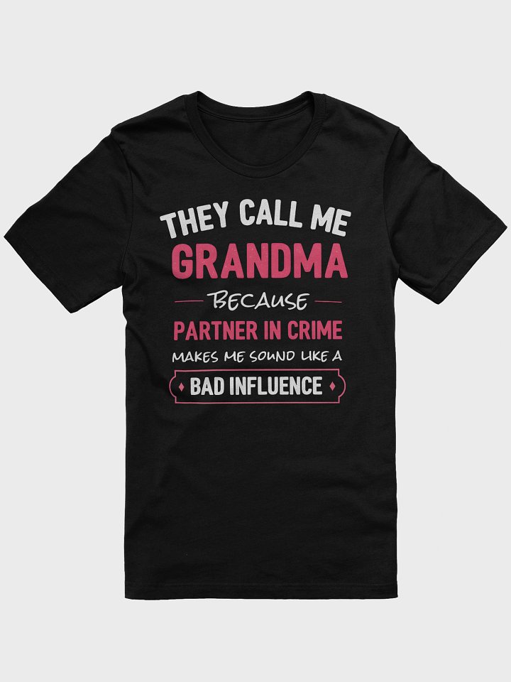 They Call Me Grandma – Funny Partner in Crime T-Shirt product image (1)