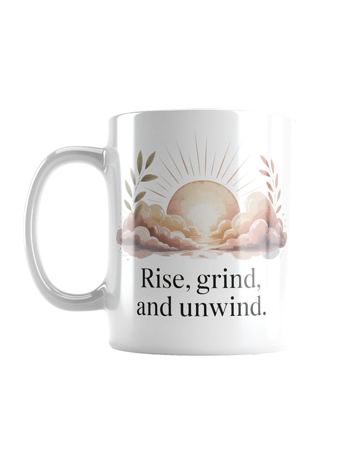 Rise Grind and Unwind Coffee Mug – Calm Start for Coffee Enthusiasts product image (1)