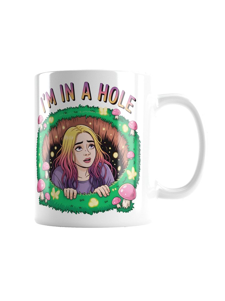 I'm In A Hole White Glossy Mug product image (4)