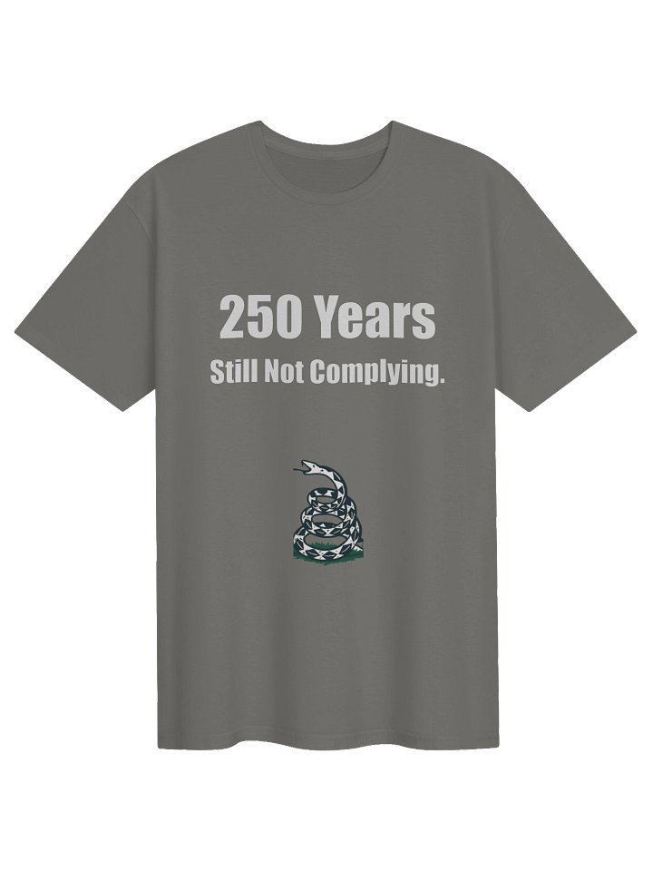 250 Years. Still Not Complying. product image (1)