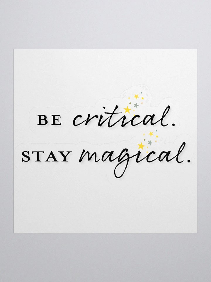 "Be Critical and Stay Magical" Cut Stickers product image (2)