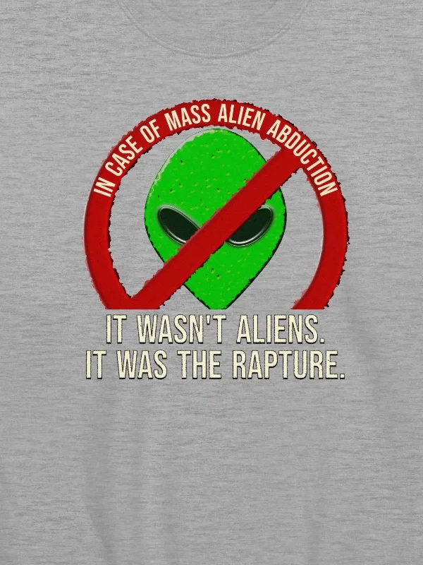 It Wasn't Aliens, It Was The Rapture Sweatshirt product image (2)