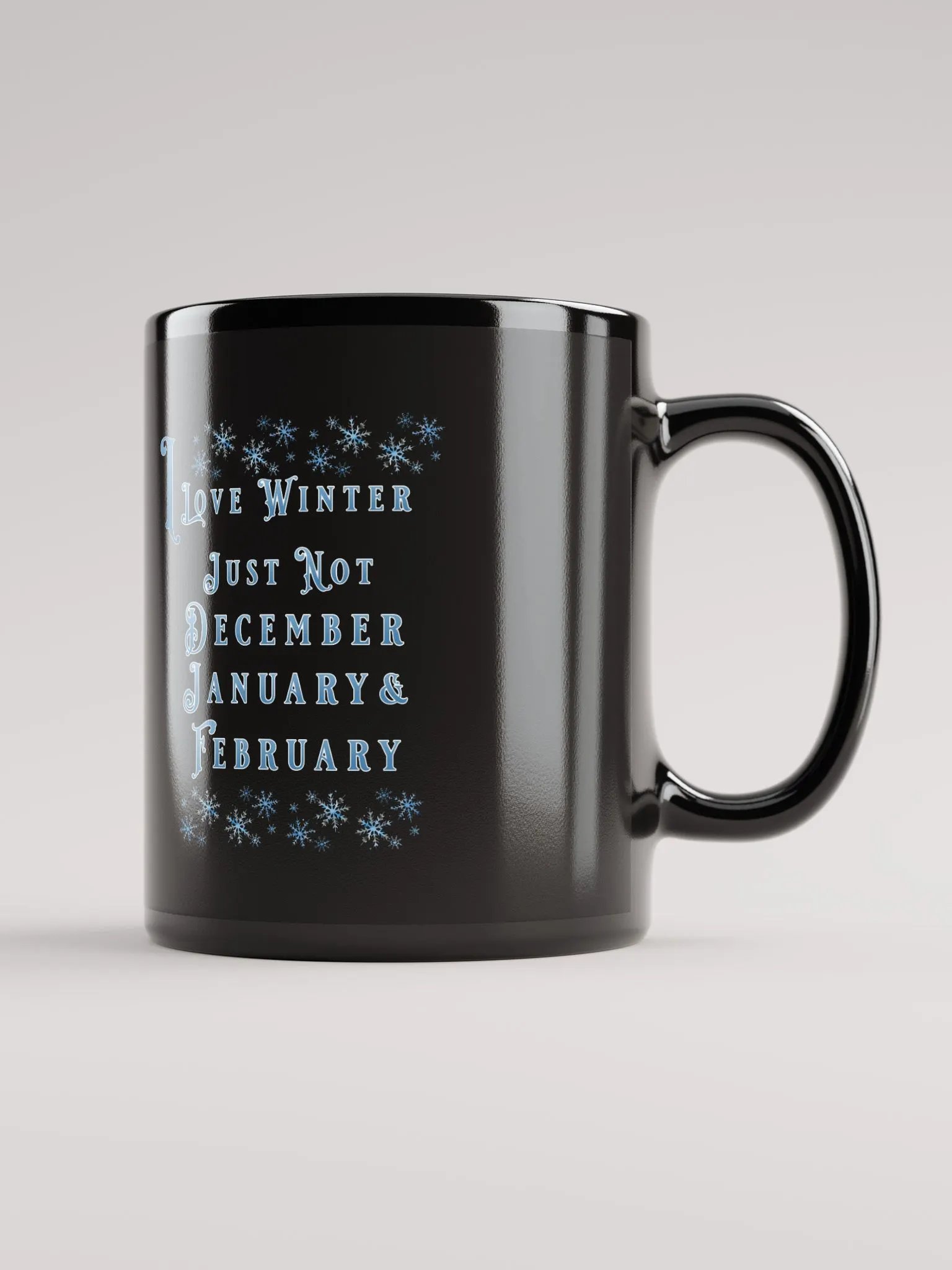 I Love Winter, Not Just December, January And February Black Mug product image (2)
