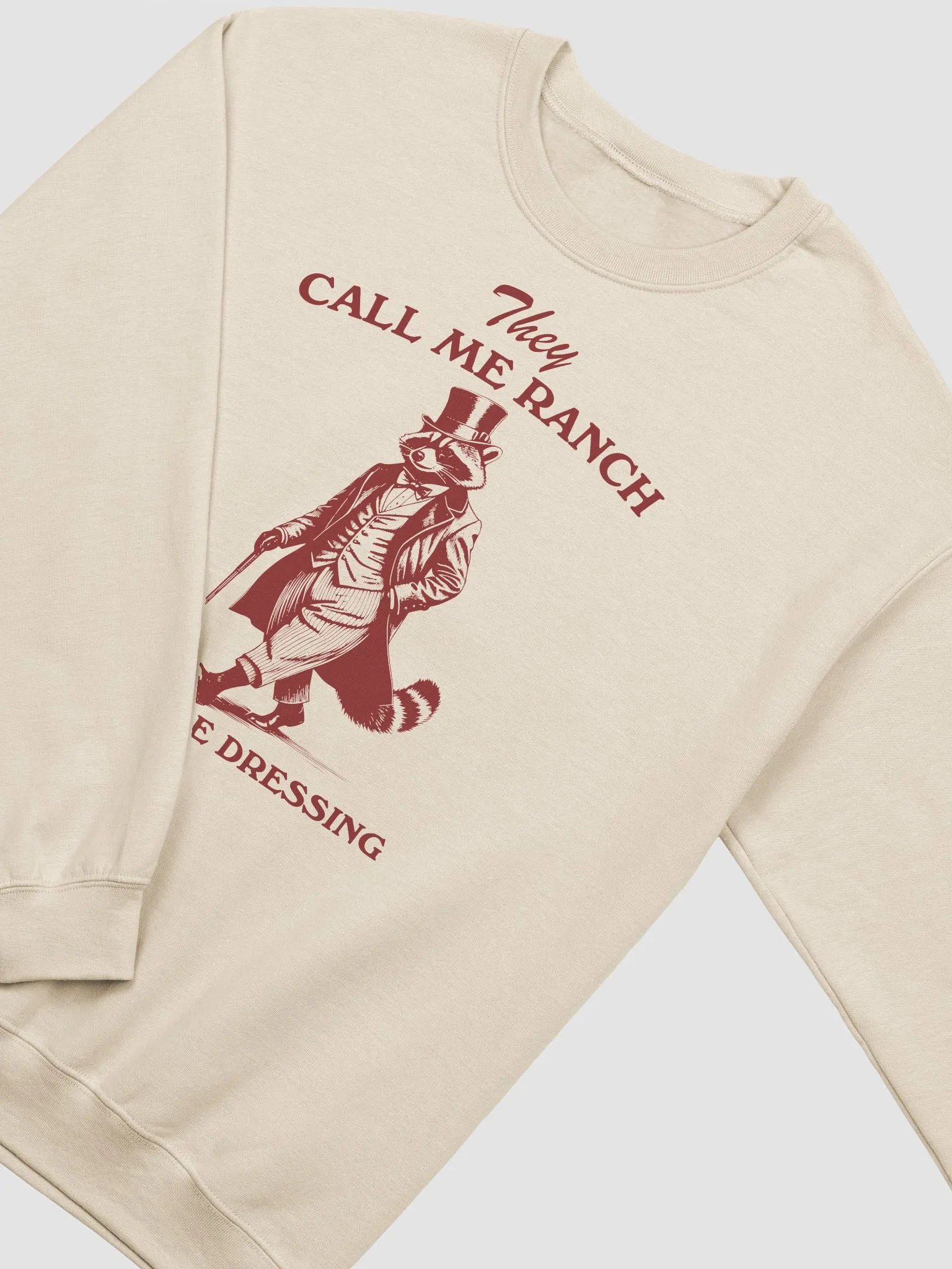 They call me ranch cause I be dressing Crewneck product image (3)