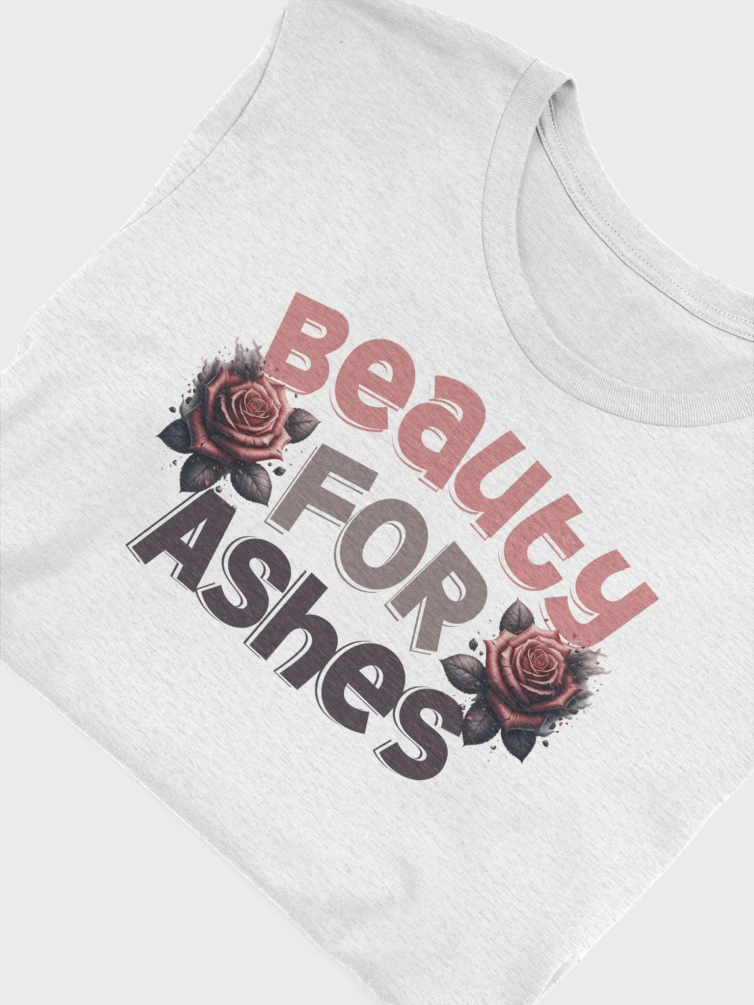 Beauty For Ashes T-Shirt product image (15)