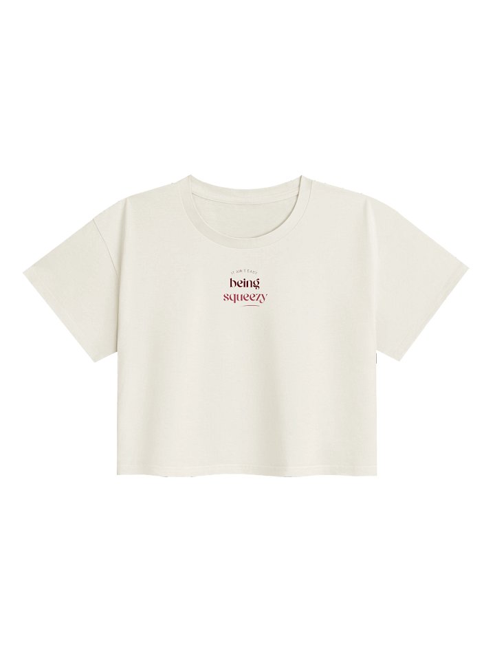 It Aint Easy Being Squeezy Crop Tee product image (19)