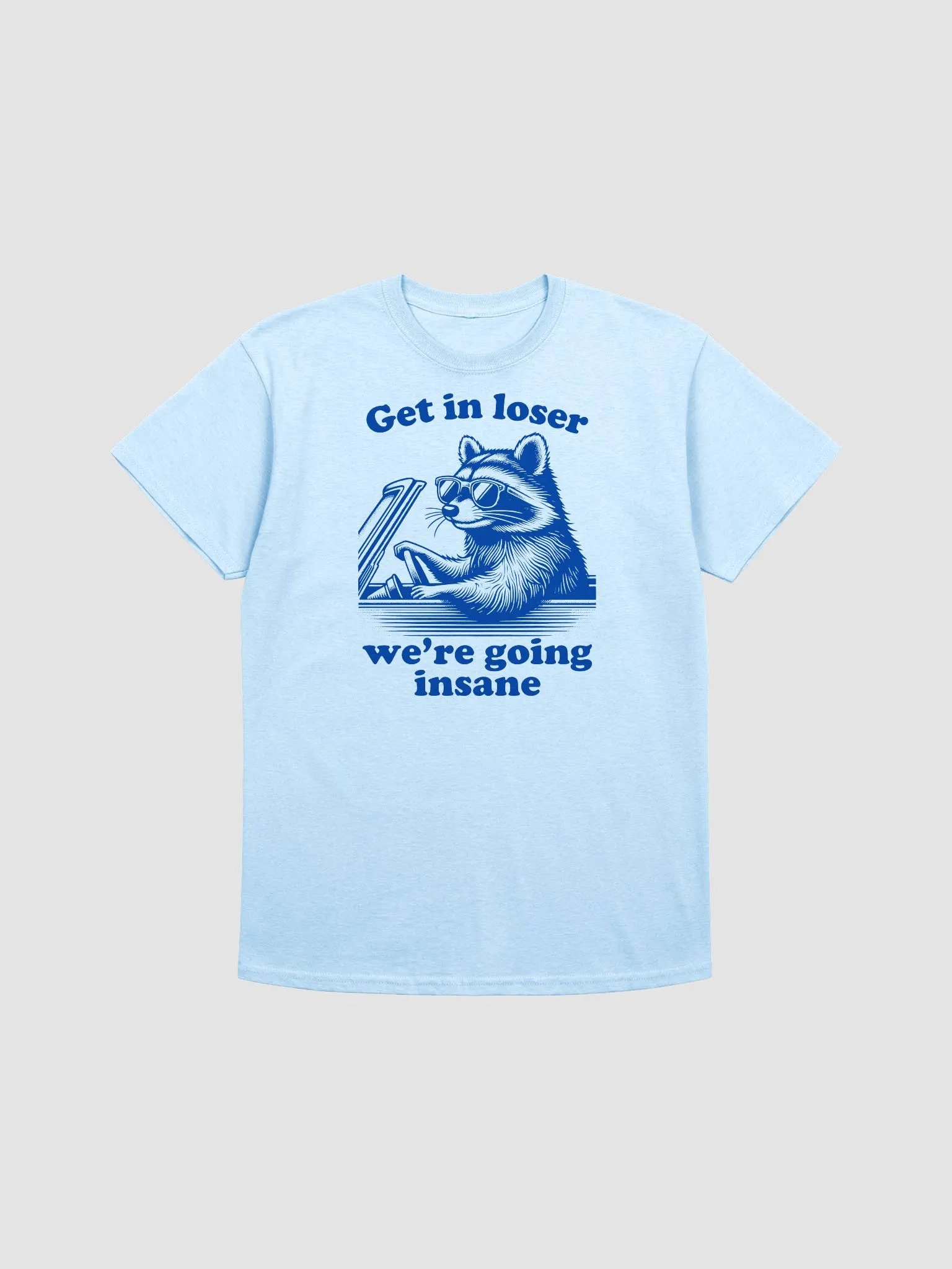 Get in loser we're going insane product image (1)