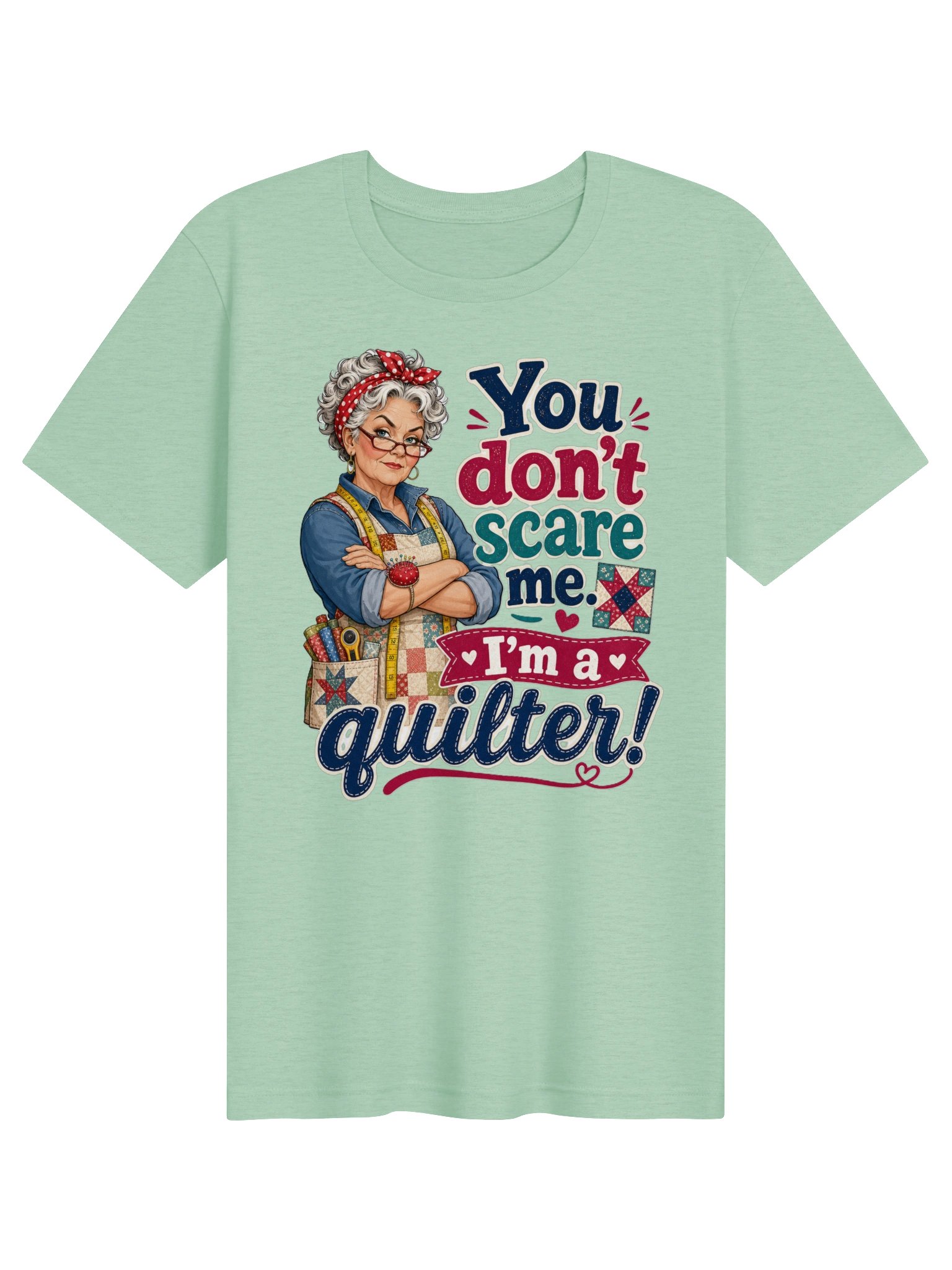 You Don’t Scare Me, I’m a Quilter Shirt product image (3)