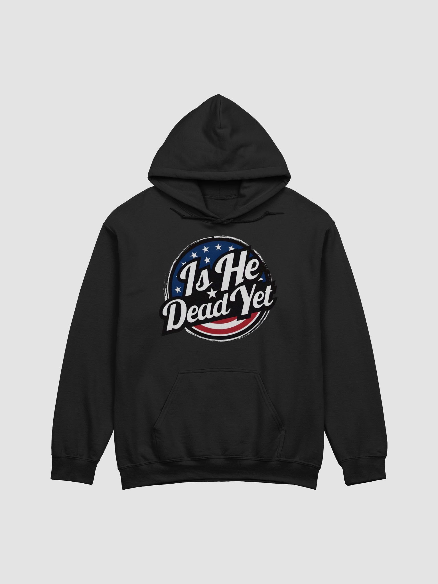 Is He Dead Yet The Statement Hoodie product image (1)