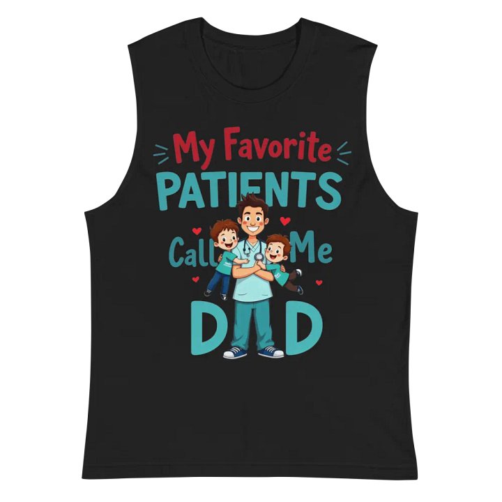 Dad of My Favorite Patients Muscle Tank product image (3)