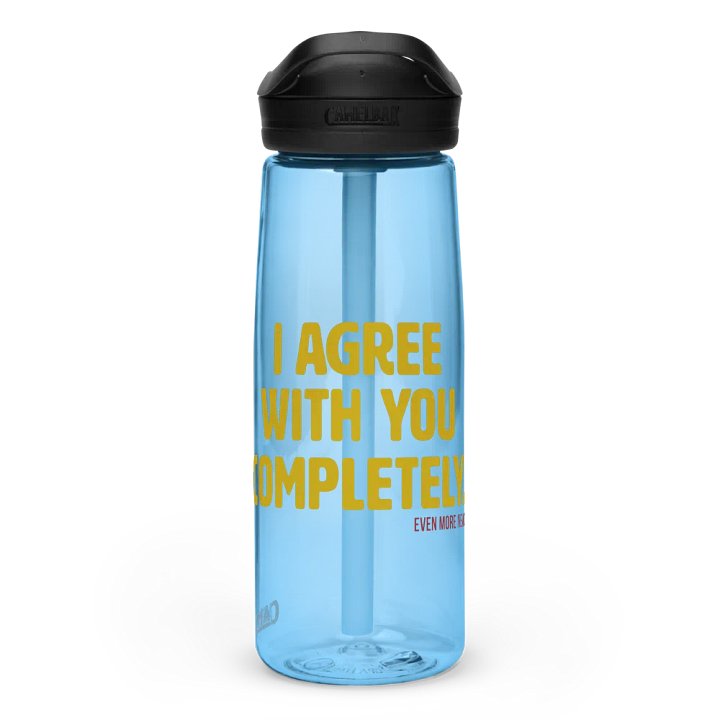I Agree With You Completely Water Bottle product image (1)