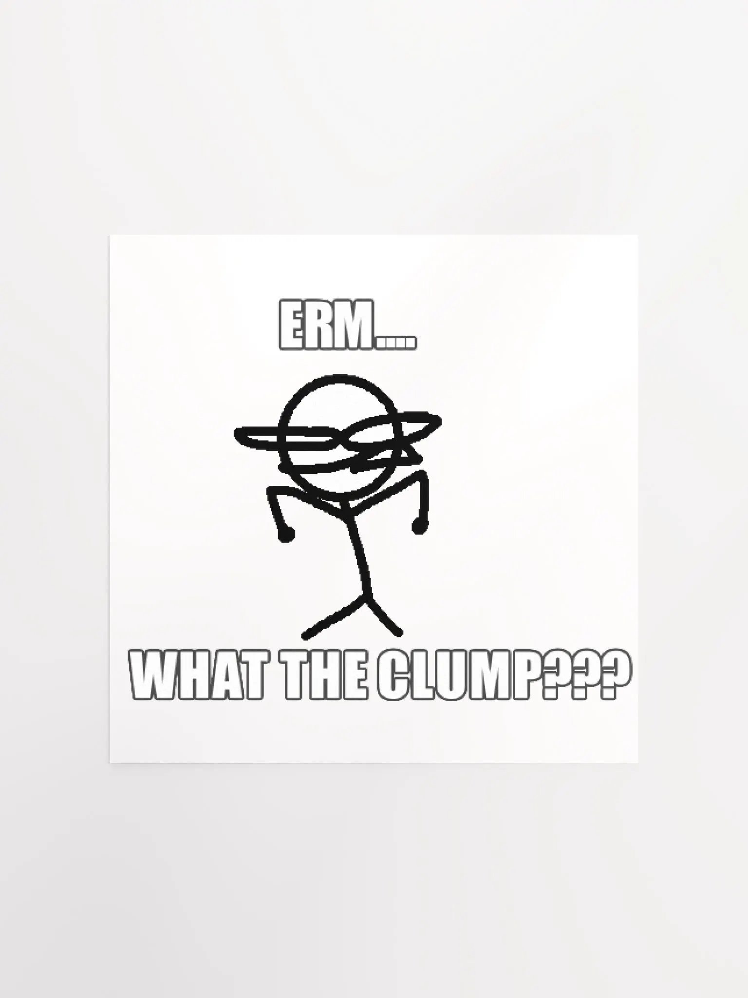 Erm... What The Clump??? Jop Poster product image (2)