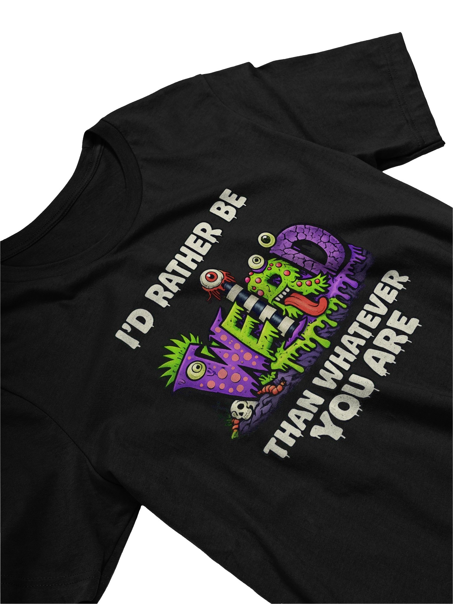 I'd Rather Be Weird Than Whatever You Are product image (17)