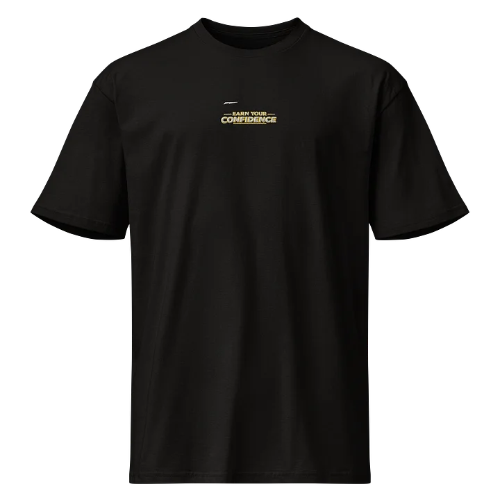 EARN YOUR CONFIDENCE — Premium Embroidered Tee product image (1)