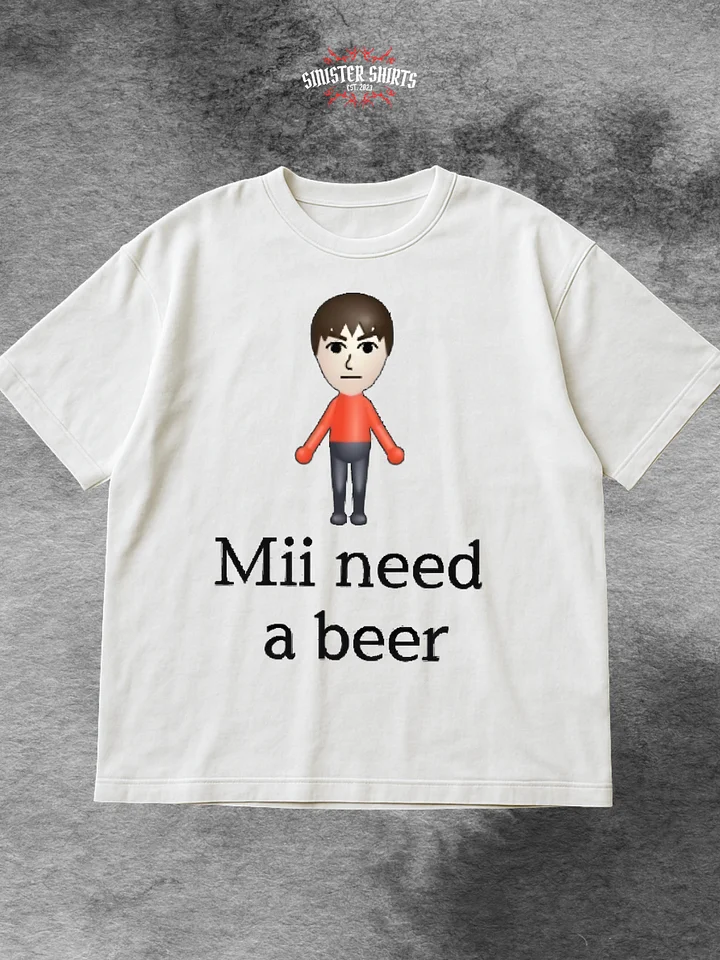 Mii Need A Beer Shirt product image (1)