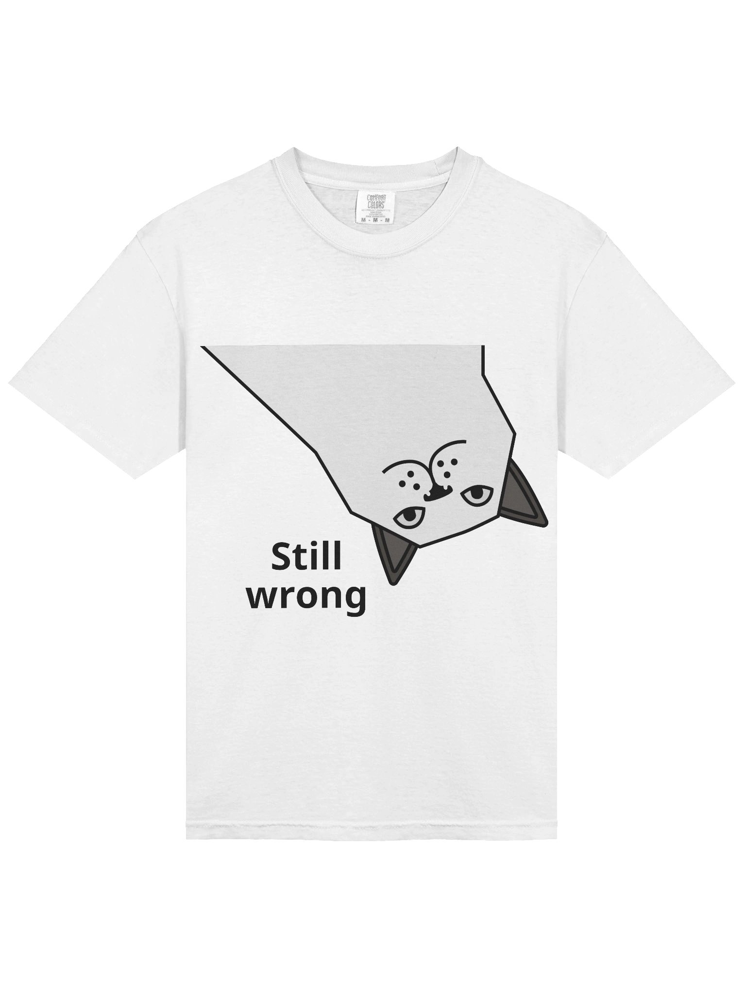 Still Wrong Shirt – Funny Sarcastic Cat Meme Graphic Tee, Smug Attitude T-Shirt, Minimal Unisex Humor Top product image (3)