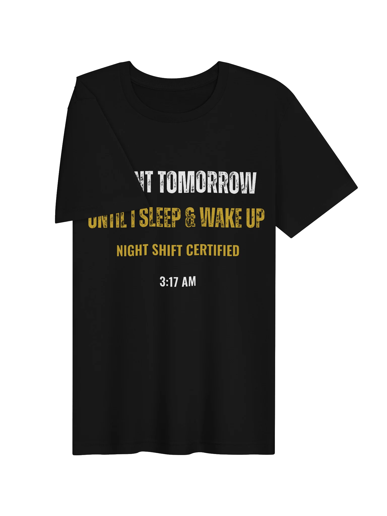 It Aint Tomorrow Yet- Tee product image (3)