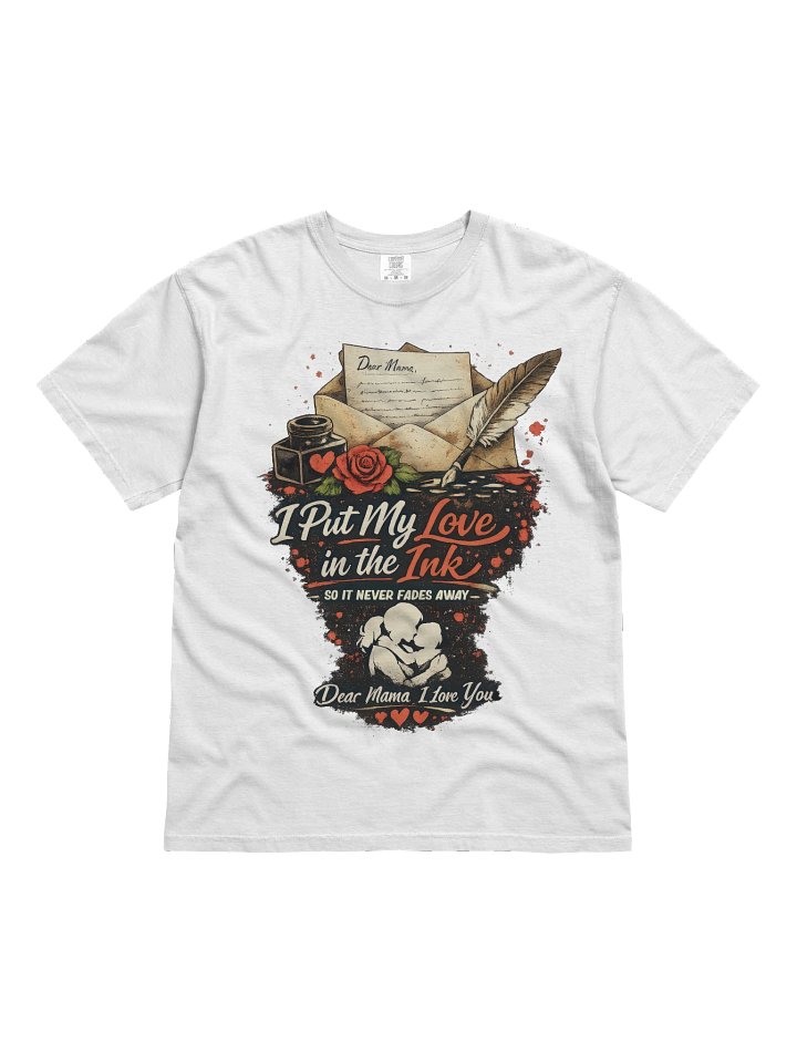Dear Mama Love in the Ink T-Shirt product image (1)
