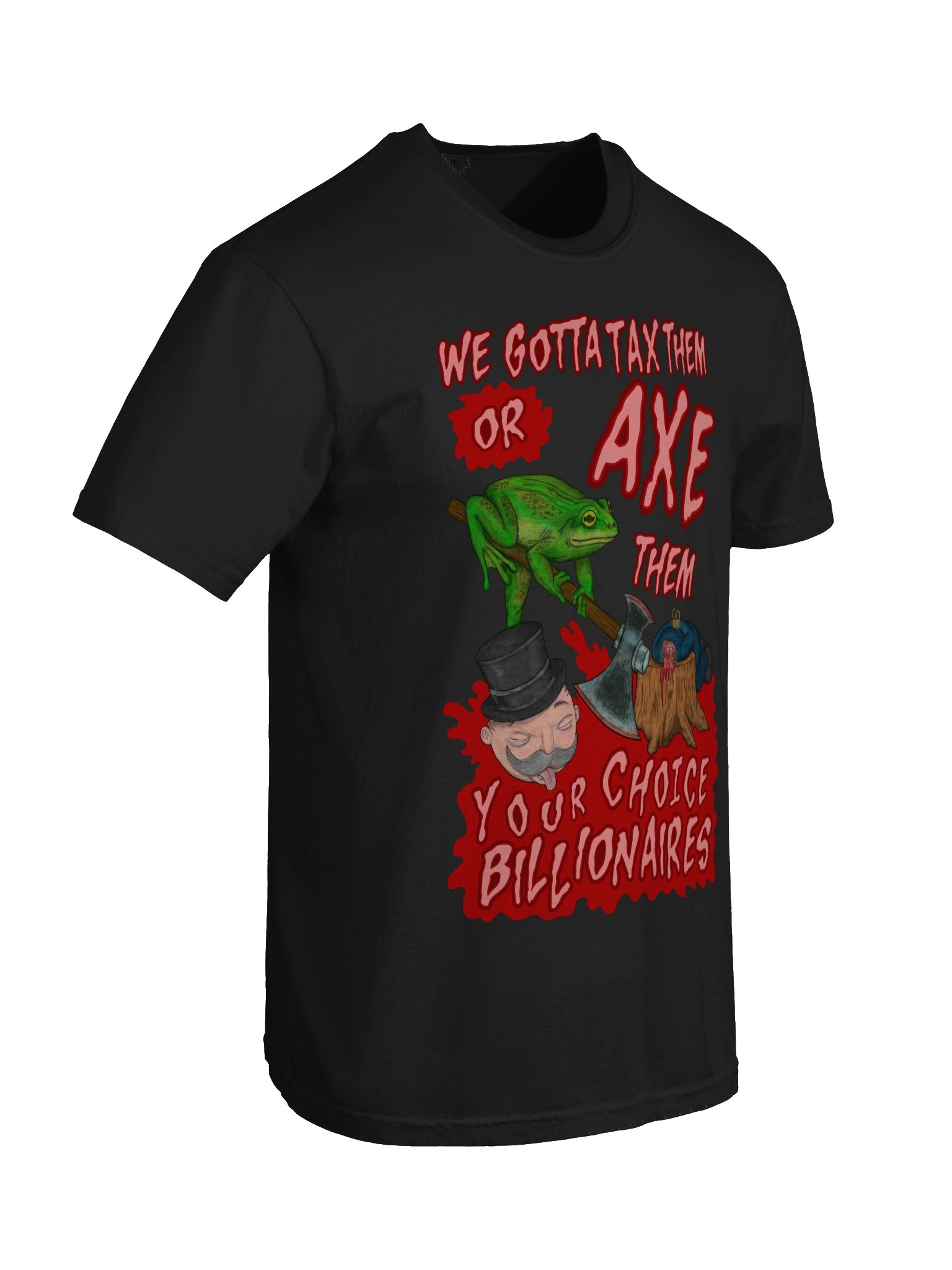 Tax them or AXE them! Shirt - Front product image (51)