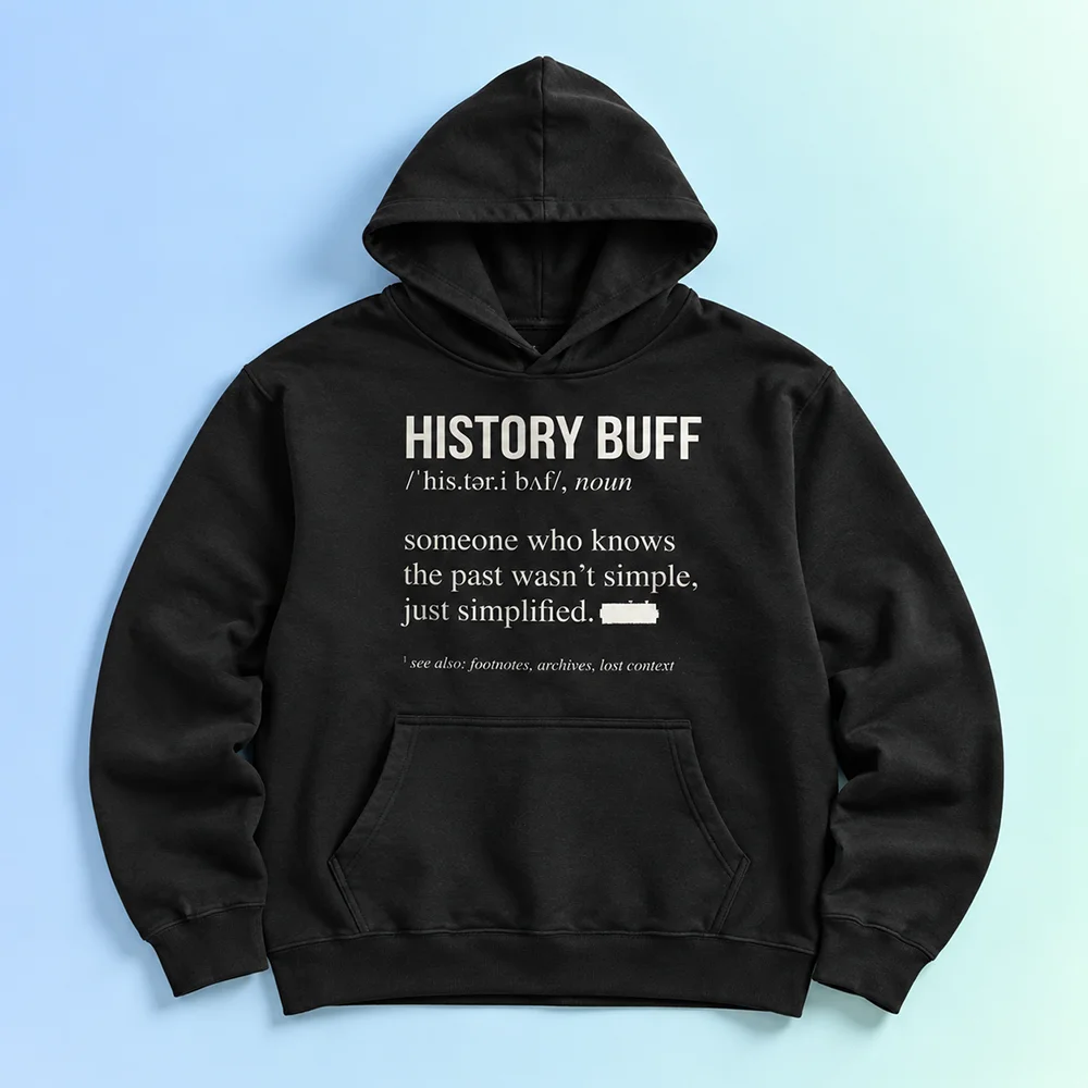 History Buff Hoodie