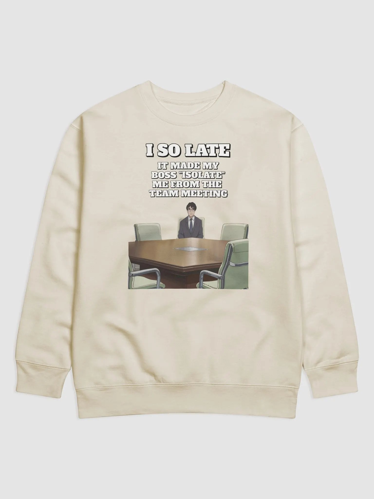 I So Late - Funny Wordplay Sweatshirt product image (1)