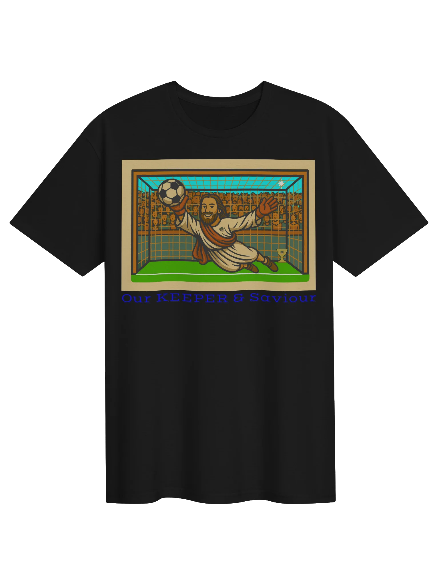 Our KEEPER & Saviour — GoalieTee product image (1)