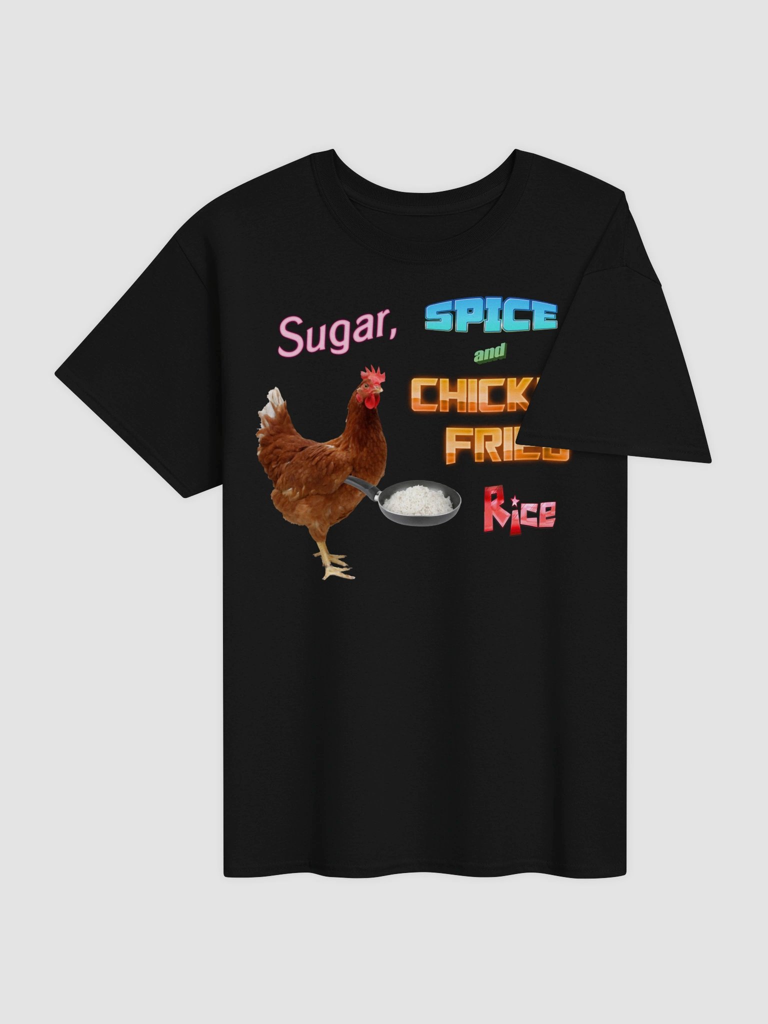Sugar, spice and chicken fried rice T-shirt product image (17)