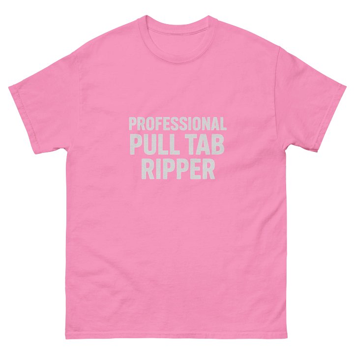 Professional Pull Tab Ripper T-Shirt product image (2)