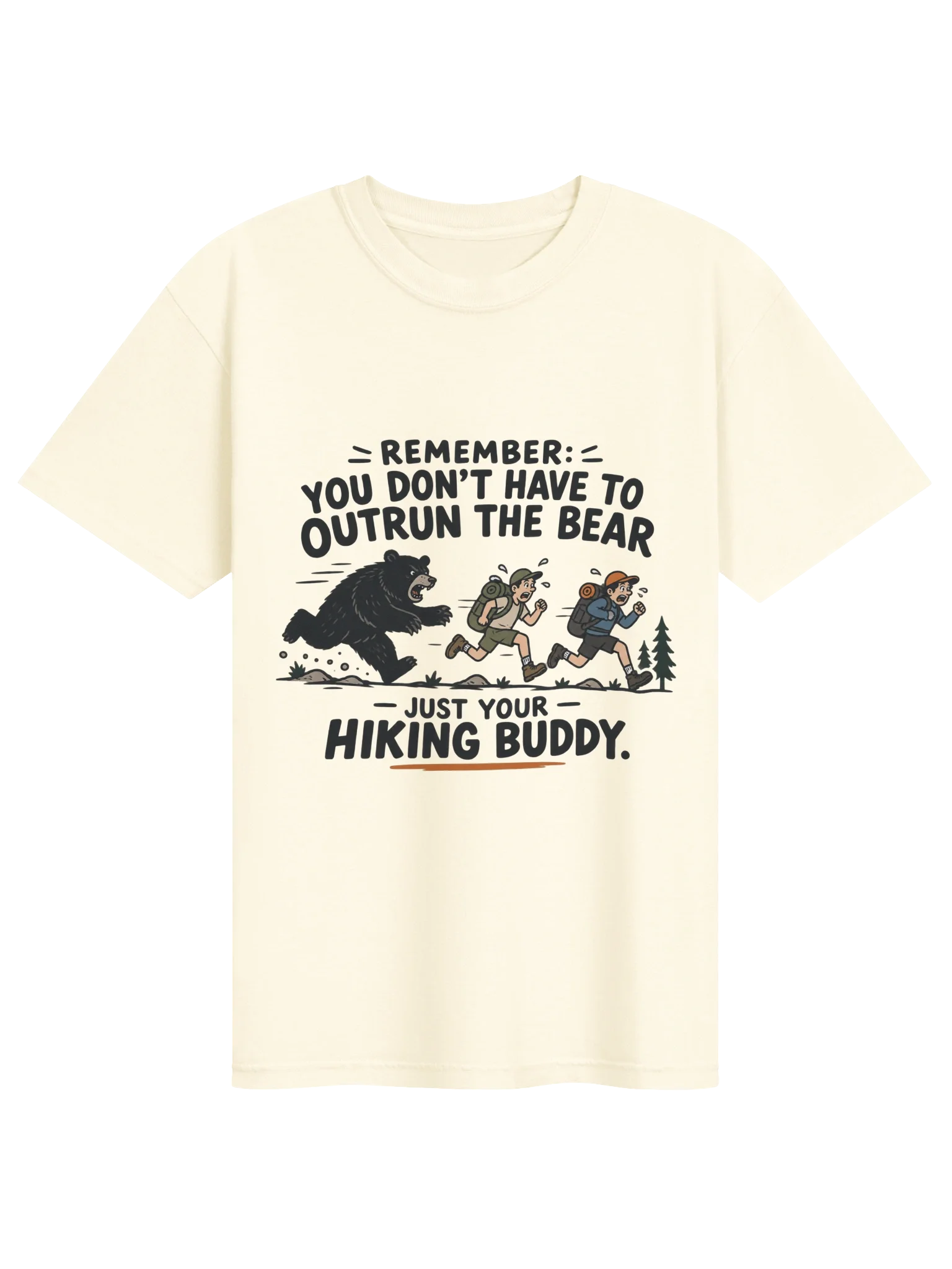 JUST OUTRUN YOUR BUDDY in Ivory
