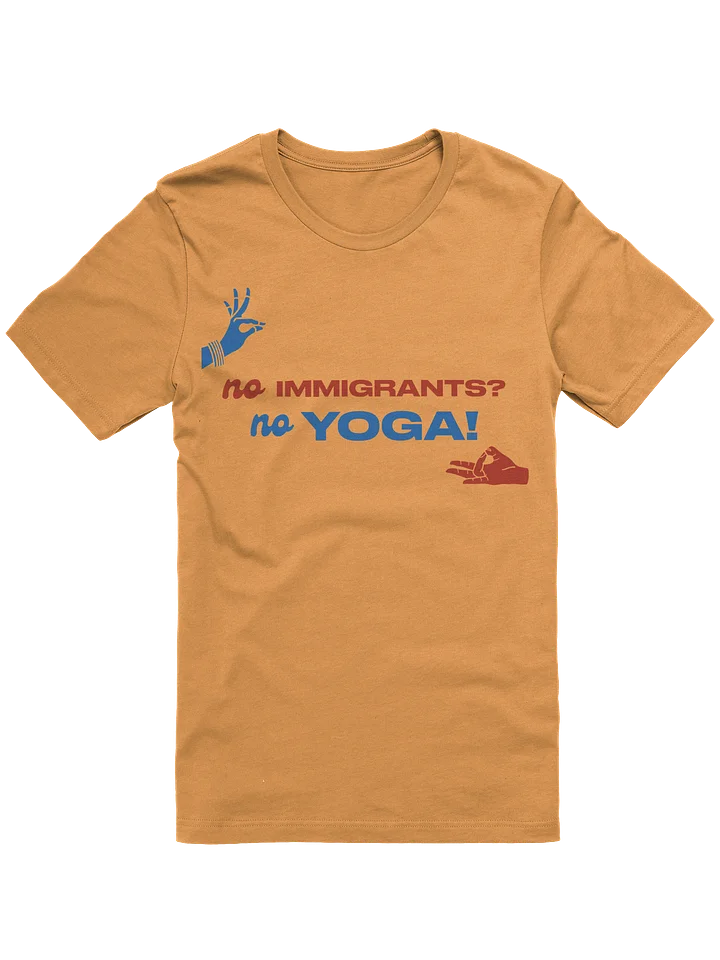 No Immigrants? No Yoga! (Red and Blue Tee) product image (49)