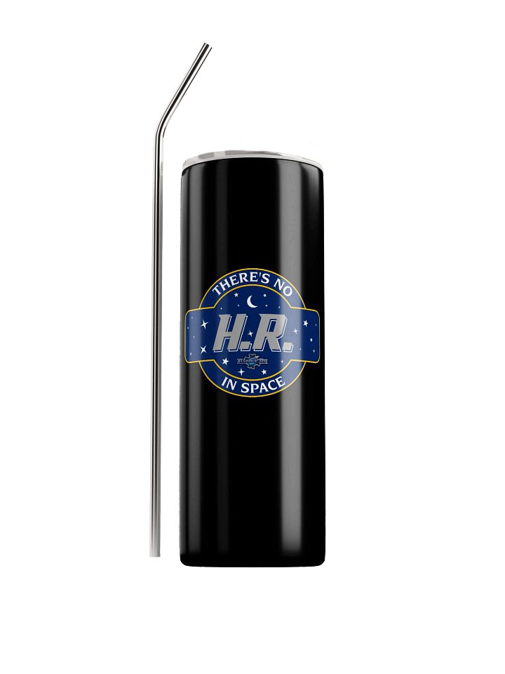 There’s No H.R. in Space Tumbler product image (1)