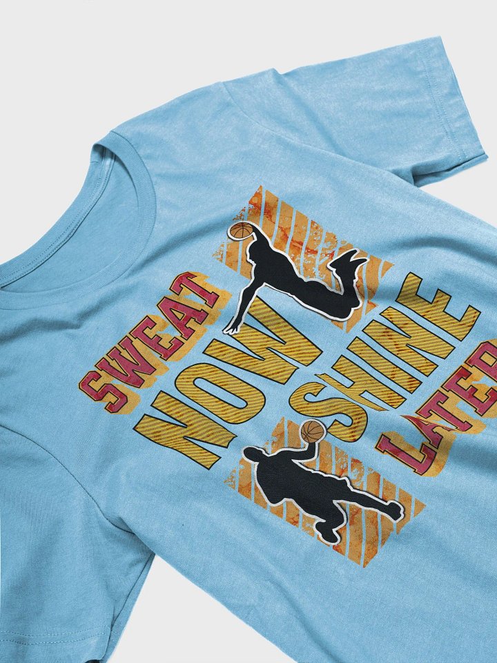 Sweat Now Shine Later Basketball Motivational T-Shirt product image (2)