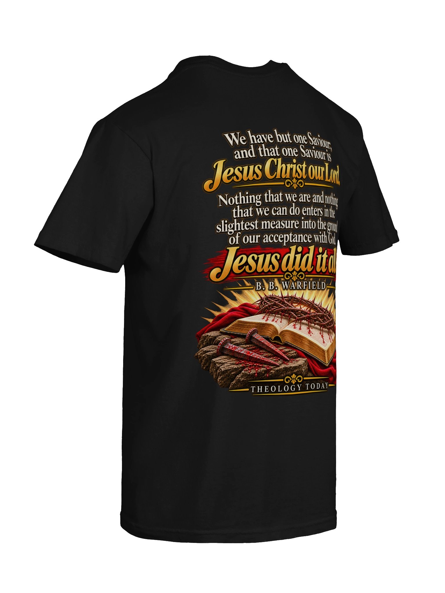 Jesus Did It All – B. B. Warfield | Christ Alone Christian Theology T-Shirt product image (127)