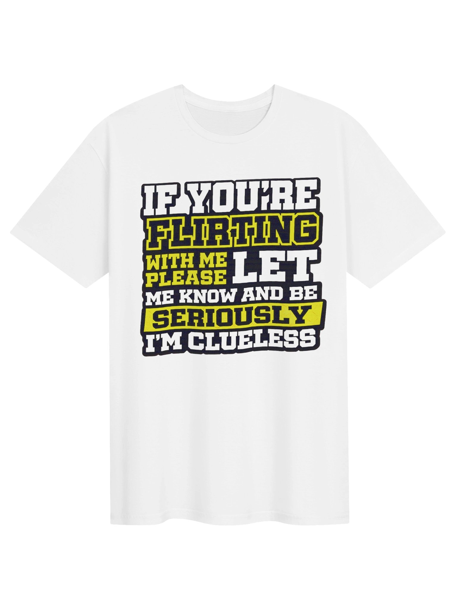 If You’re Flirting With Me, Please Let Me Know product image (1)
