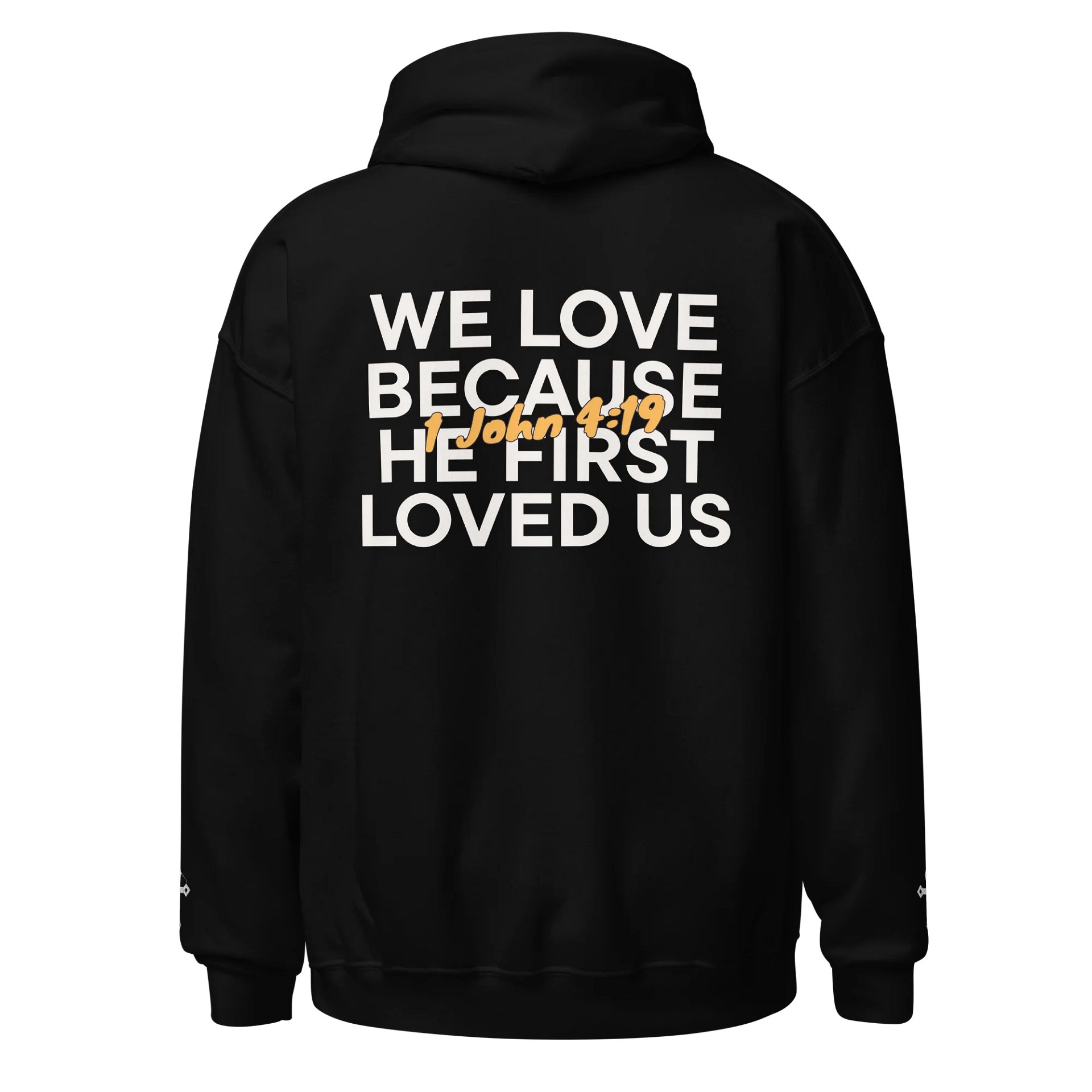 1 John 4:19 – He First Loved Us Unisex Hoodie product image (1)