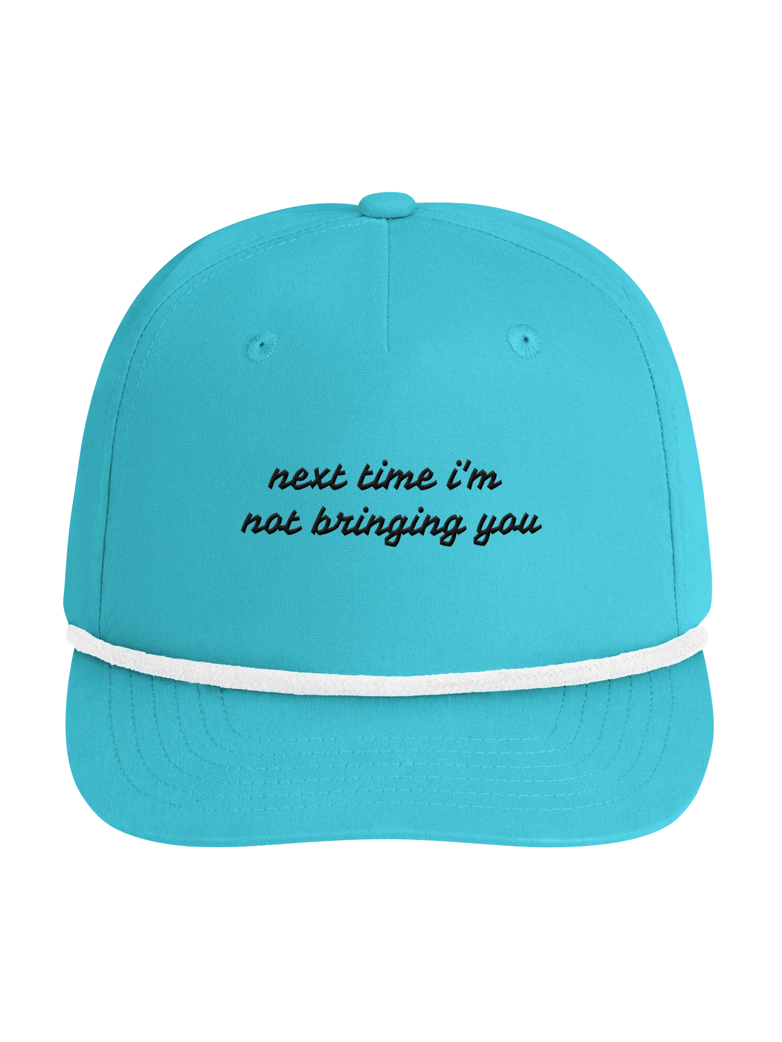 NEXT TIME I'M NOT BRINGING YOU - VACATION GOLF HAT product image (1)
