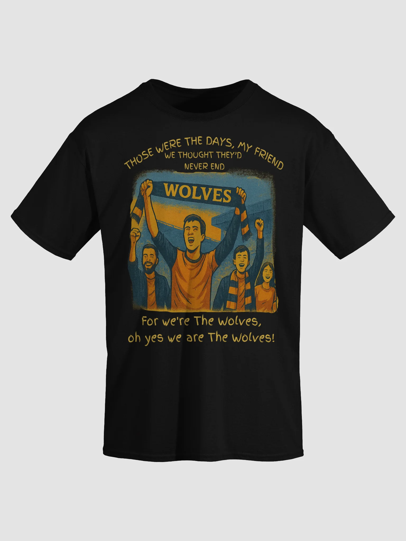 Those Were the Days My Friend Tee product image (3)