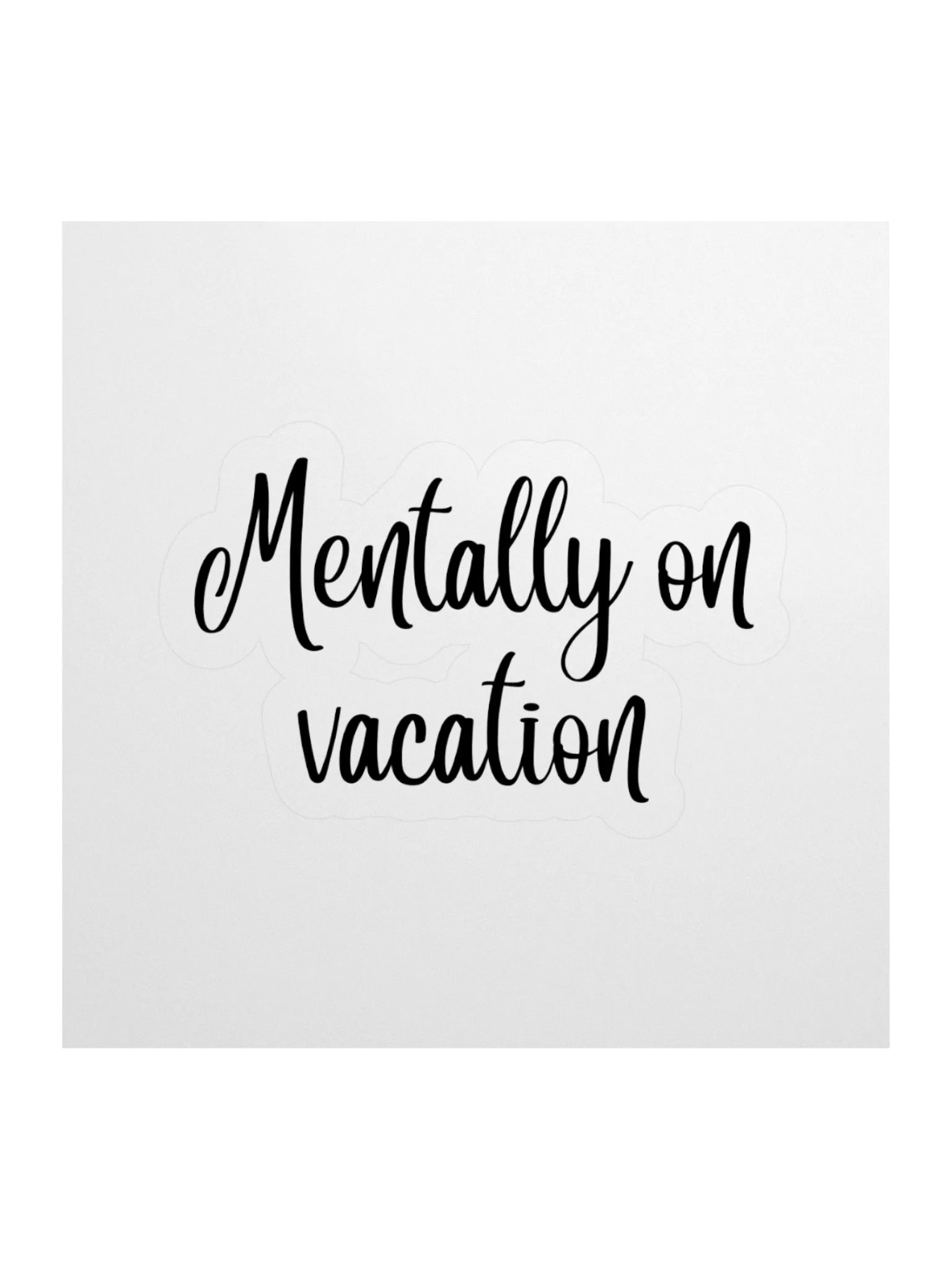 Mentally on vacation product image (2)