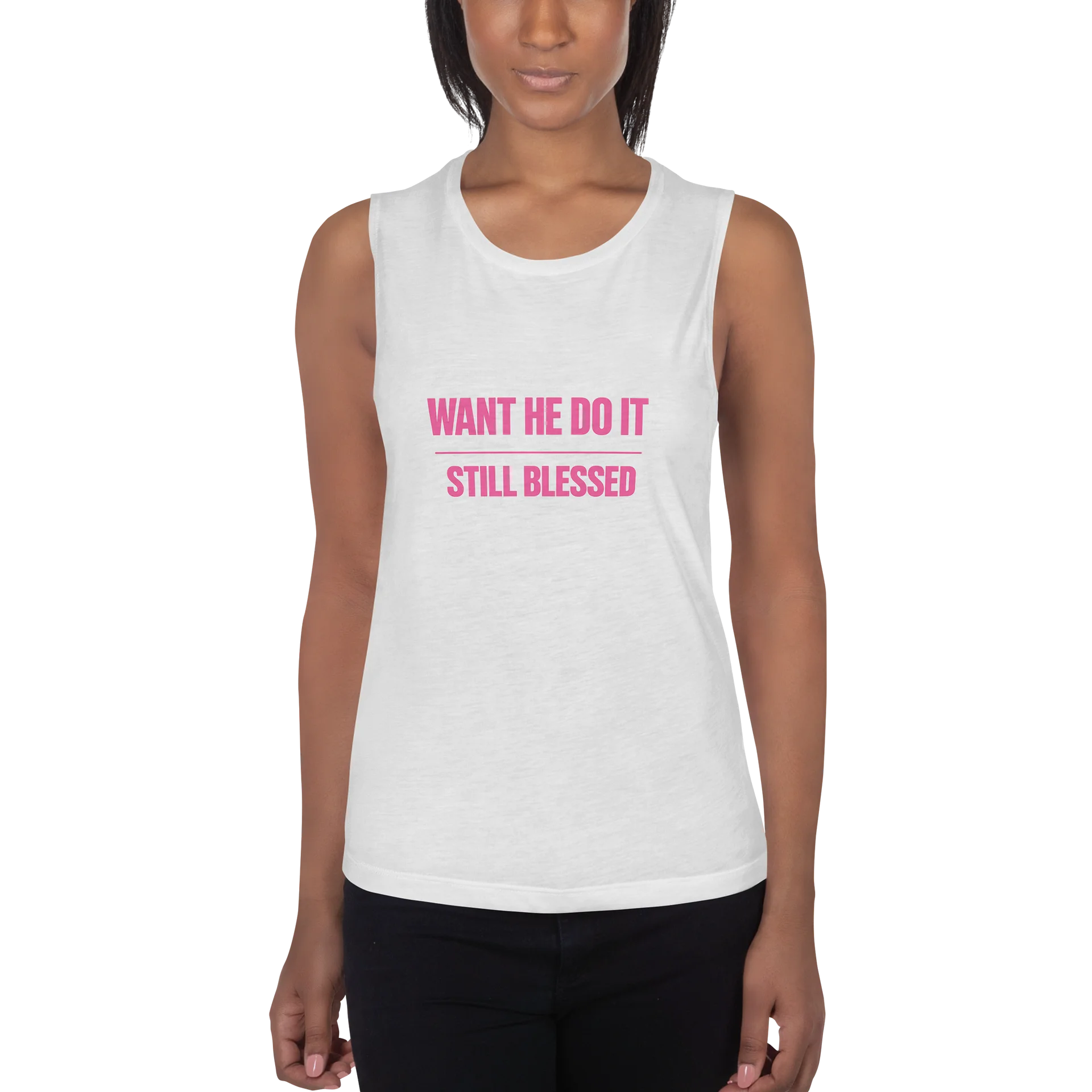 Want He Do It Still Blessed Women's Flowy Tank Top product image (1)