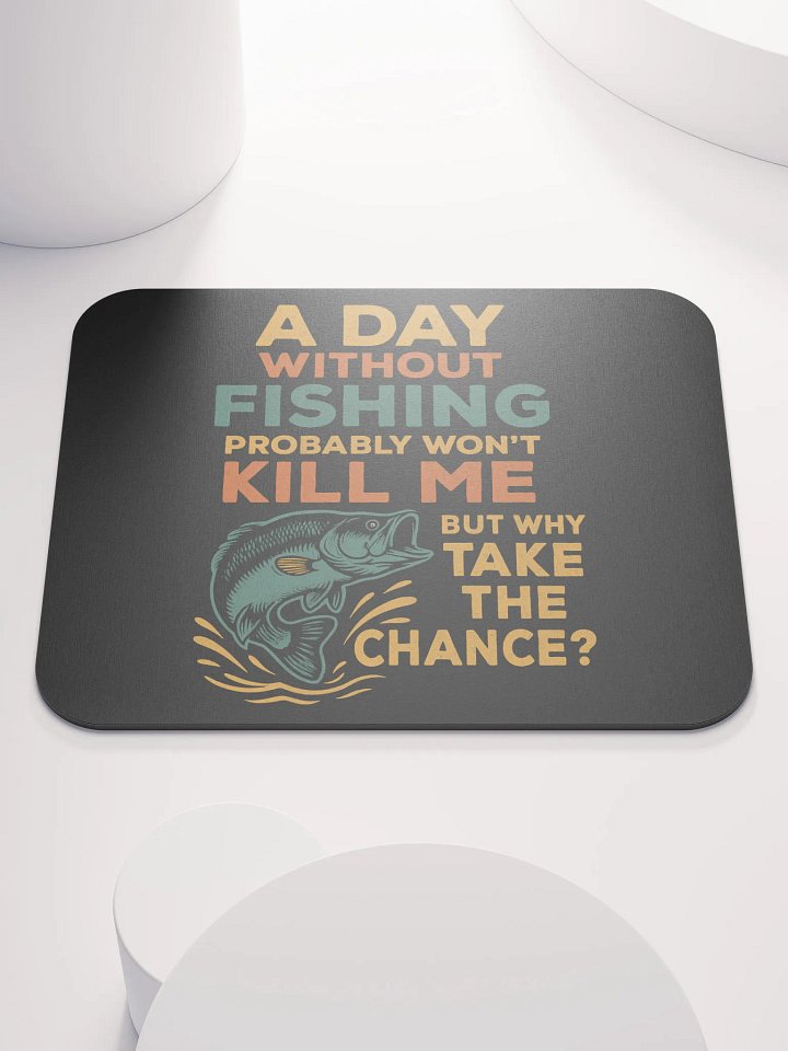 Fishing Desk Pad – A Day Without Fishing | Fun Workstation Gift product image (1)