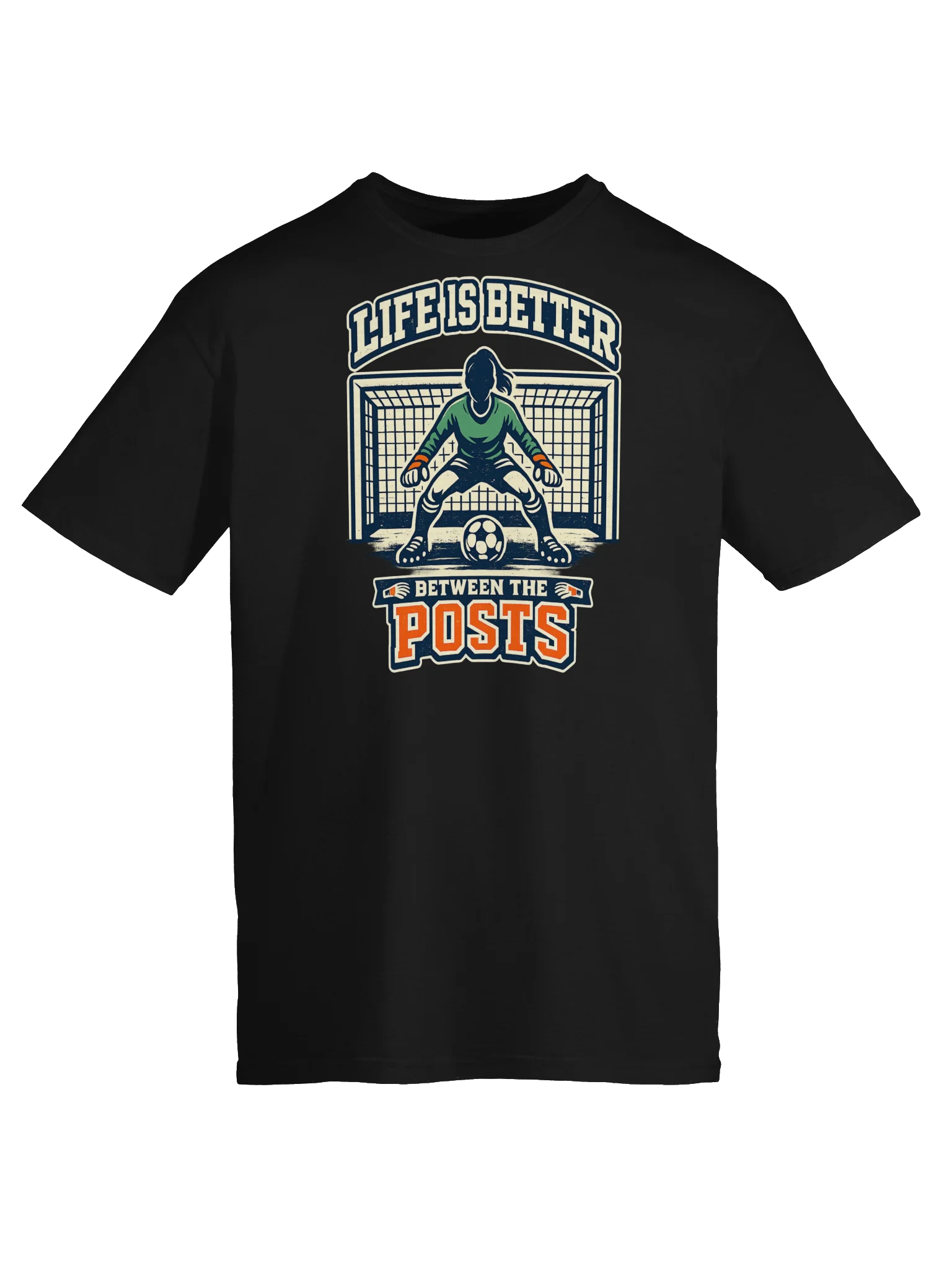 Life Is Better Between the Posts Soccer Tee product image (30)