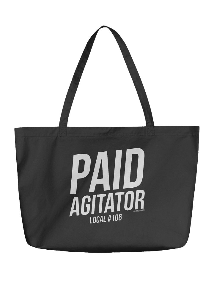 FUTILE DEVICE: PAID AGITATOR (ORGANIC TOTE BAG) product image (1)