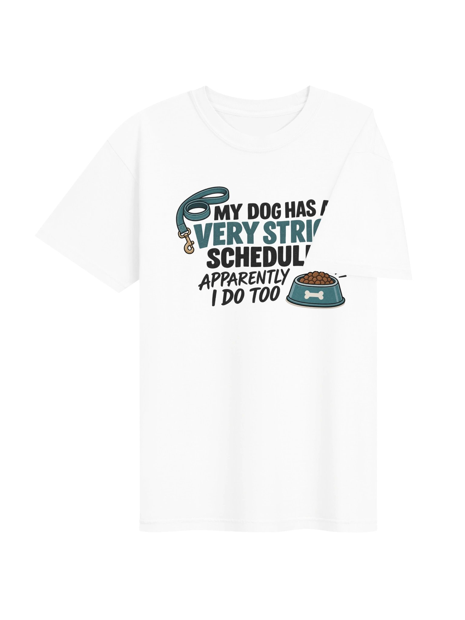 My Dog Has a Very Strict Schedule T-Shirt product image (63)
