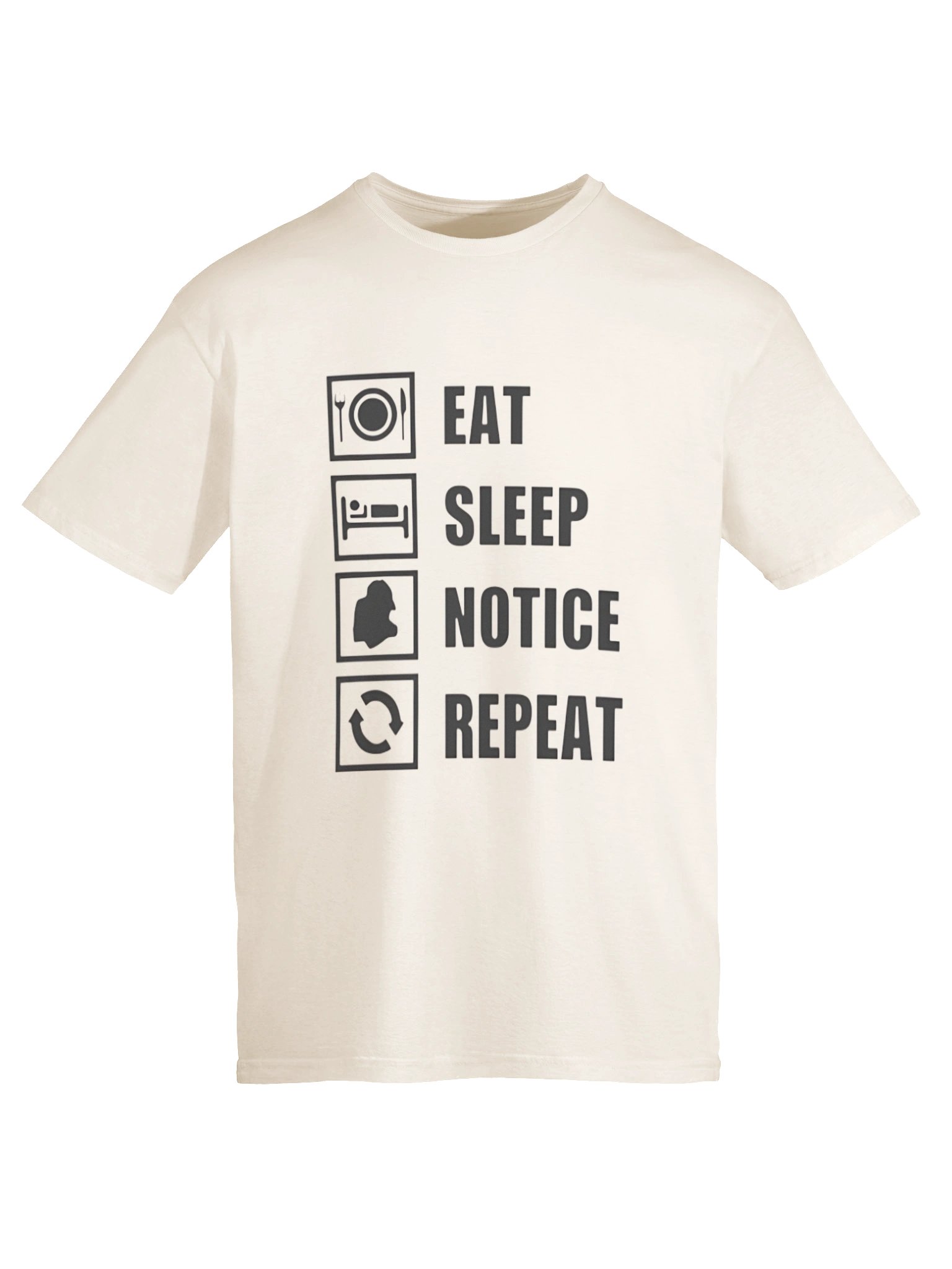 Eat Sleep Notice Repeat Shirt product image (6)