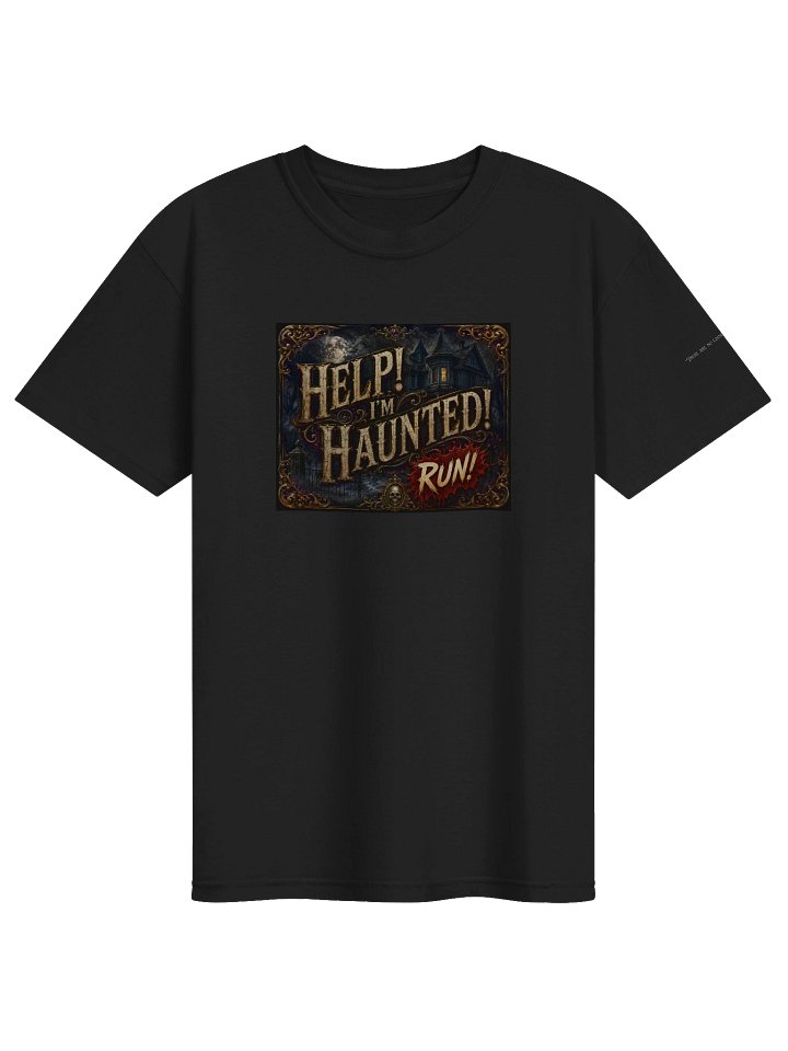 HELP! I’M HAUNTED! RUN! Horror Tee product image (1)