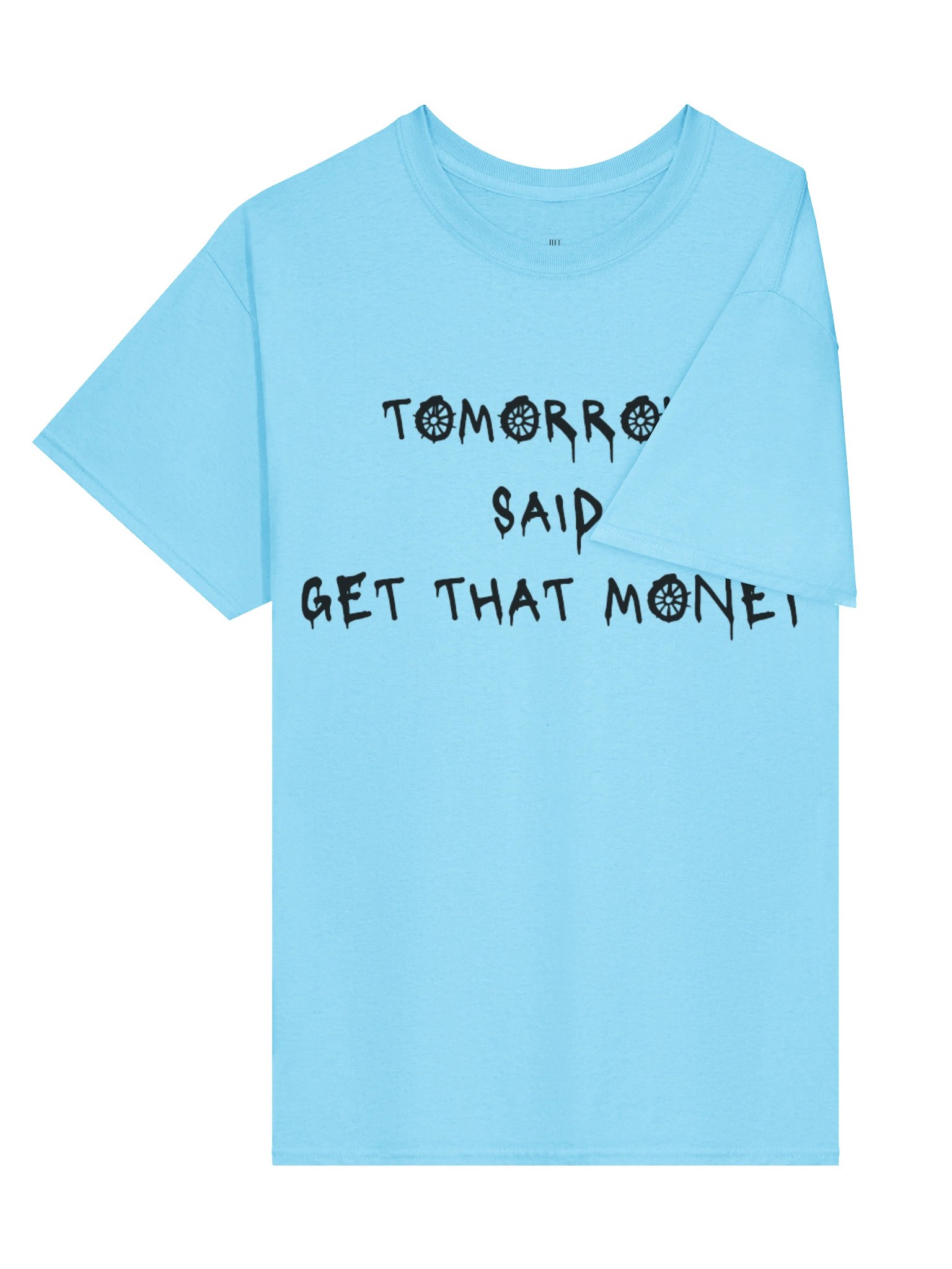 Tomorrow Said T-Shirt- Sky Blue product image (3)