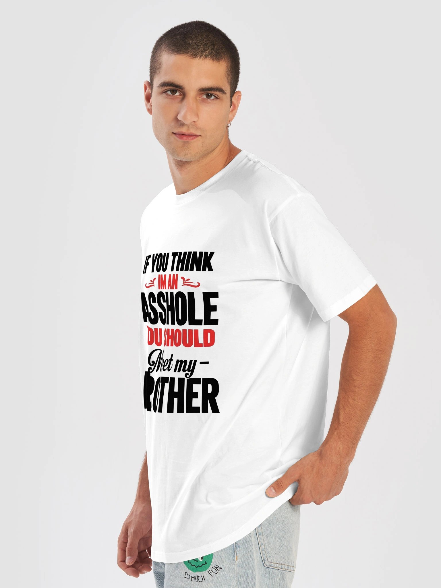 "If You Think I'm An Asshole You Should Meet My Brother" T-Shirt product image (28)