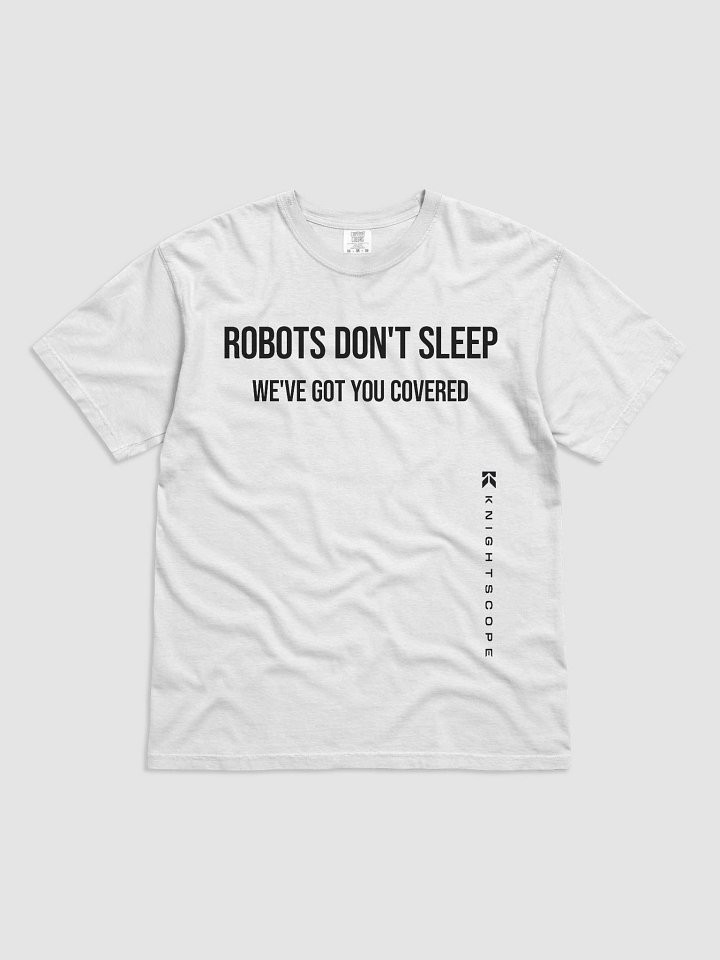 Robots Don't Sleep: The Ultimate Cotton Tee - White product image (1)