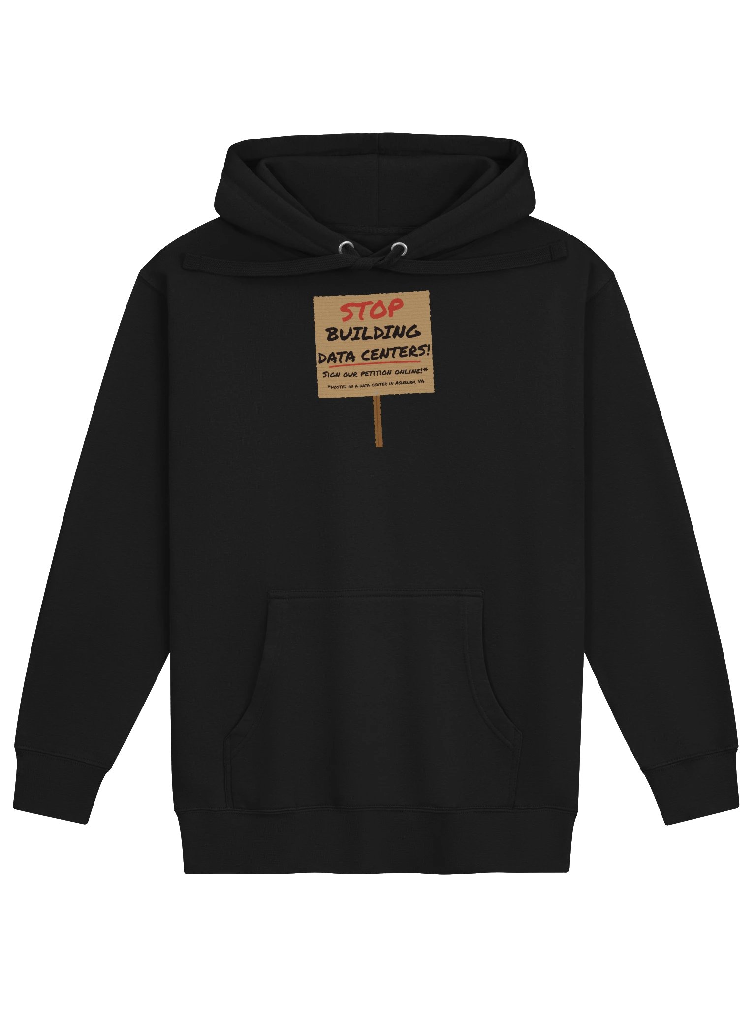 Stop Building Data Centers! (Sign Online*) - Hoodie product image (1)