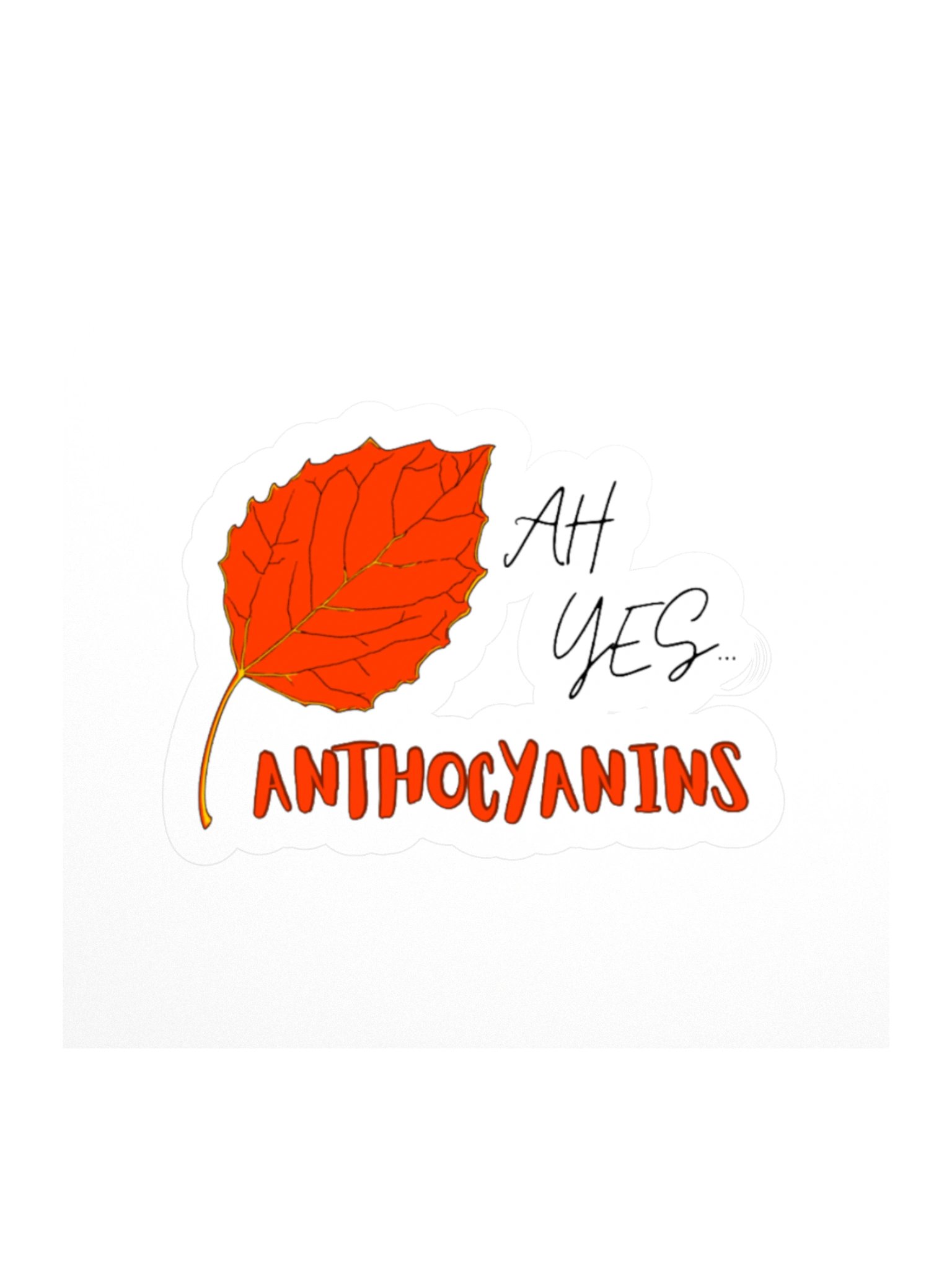 Ah Yes... Anthocyanins Sticker product image (1)